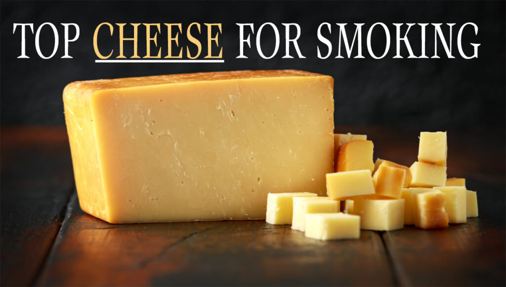 How to Smoke Cheese Perfectly Definitive Guide to Cheese Mania
